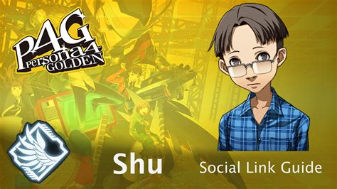 shu social link|Persona 4 Golden: Shu Social Link Guide